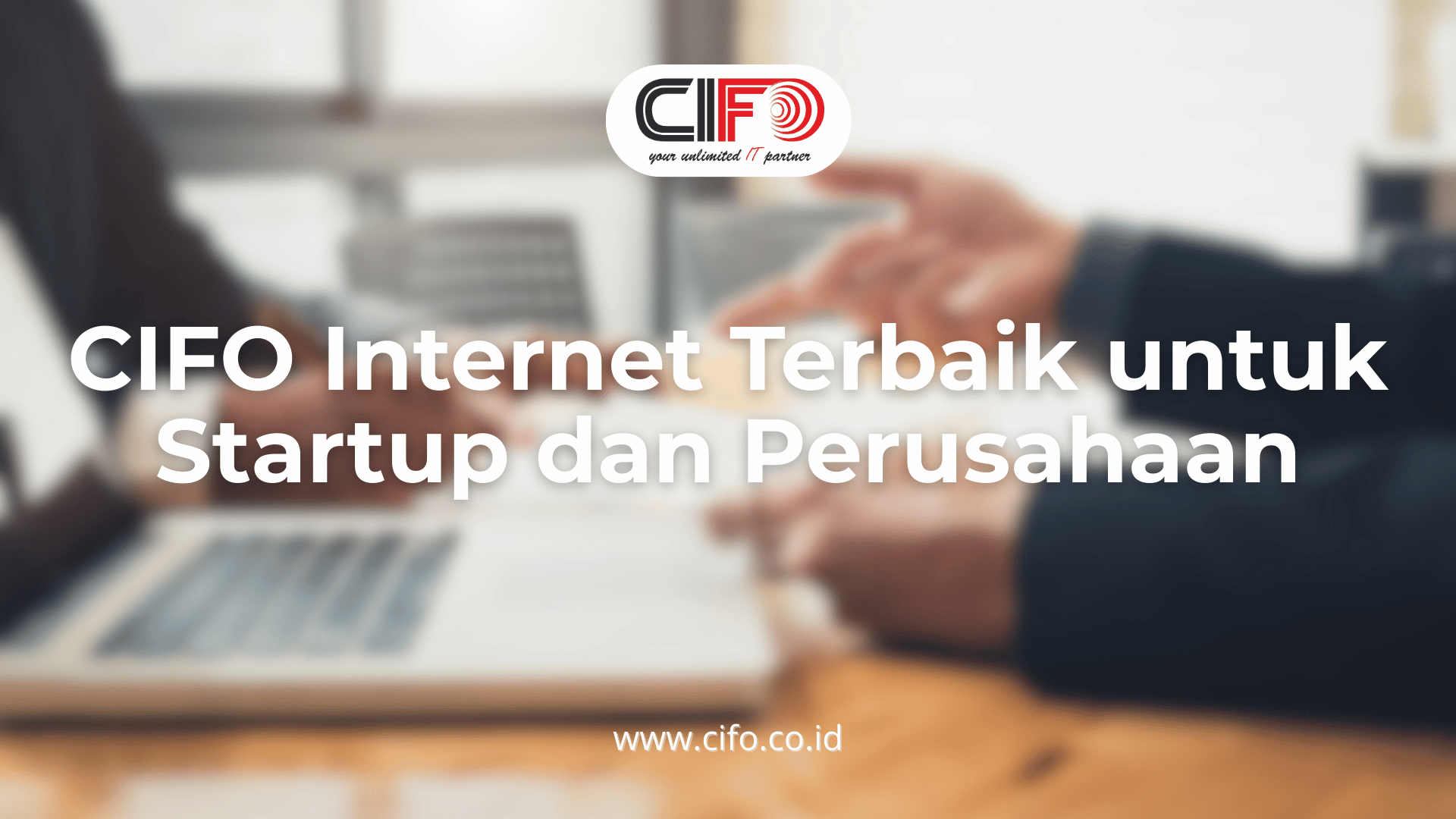 cifo-internet-terbaik-untuk-startup-dan-perusahaan