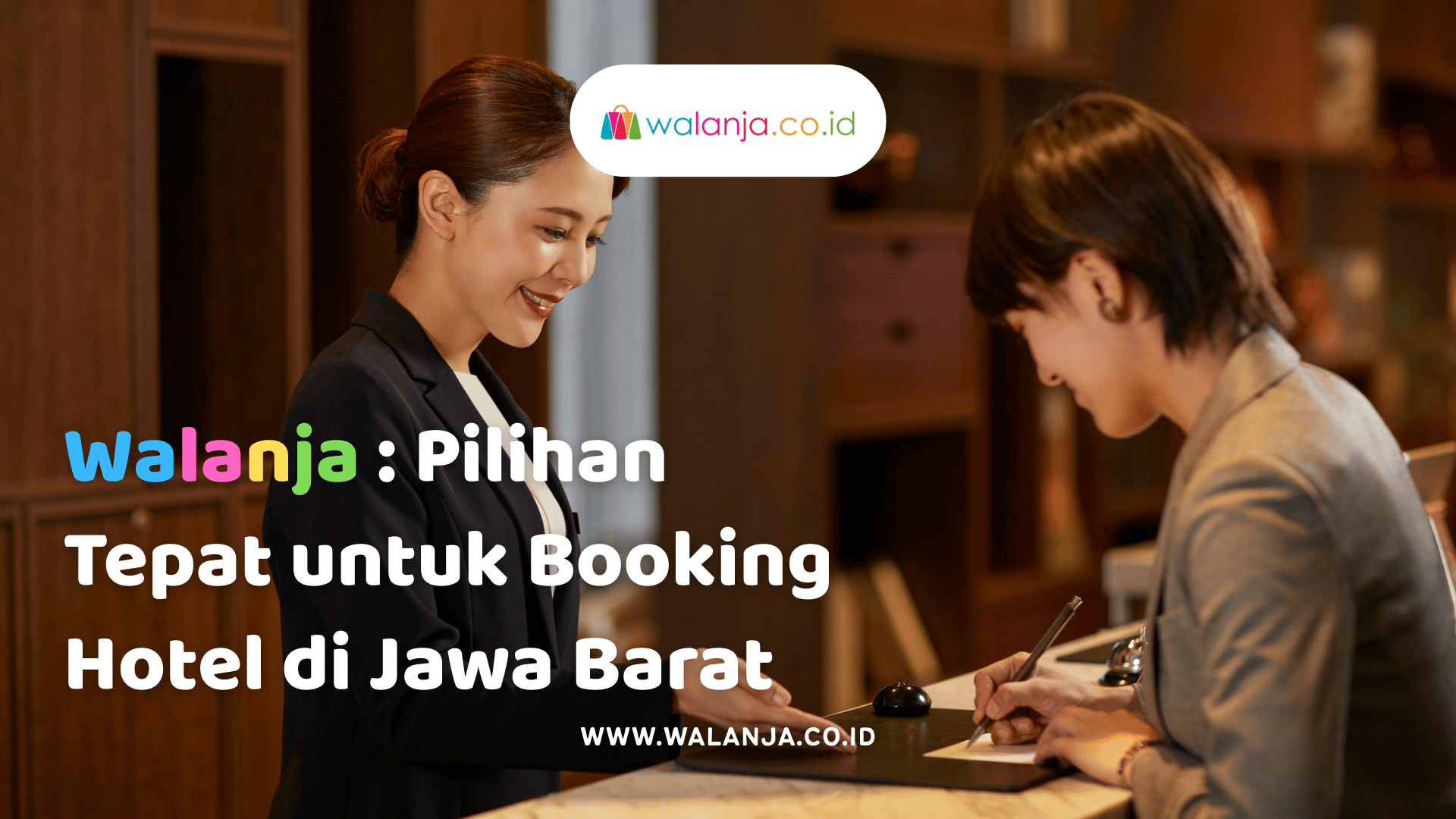 walanja-pilihan-tepat-untuk-booking-hotel-di-jawa-barat