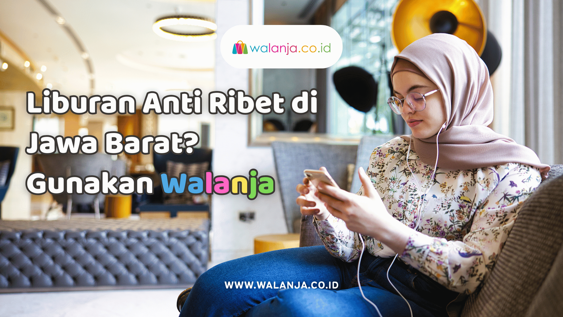 liburan-anti-ribet-di-jawa-barat-gunakan-walanja
