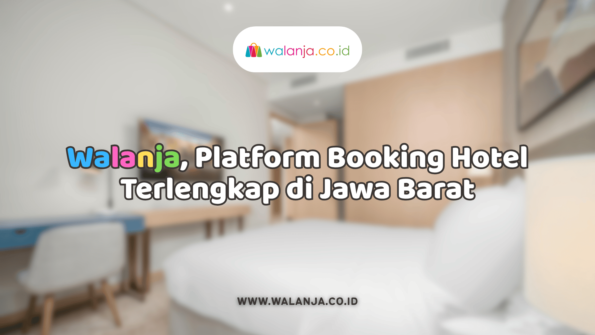 walanja-platform-booking-hotel-terlengkap-di-jawa-barat