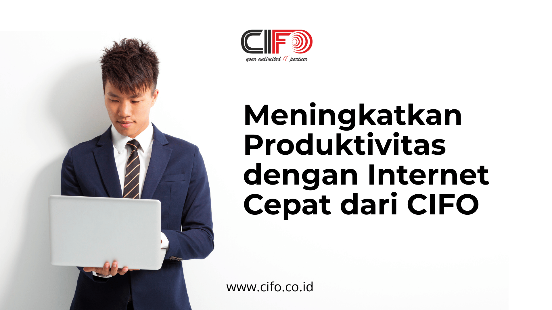 meningkatkan-produktivitas-dengan-internet-cepat-dari-cifo