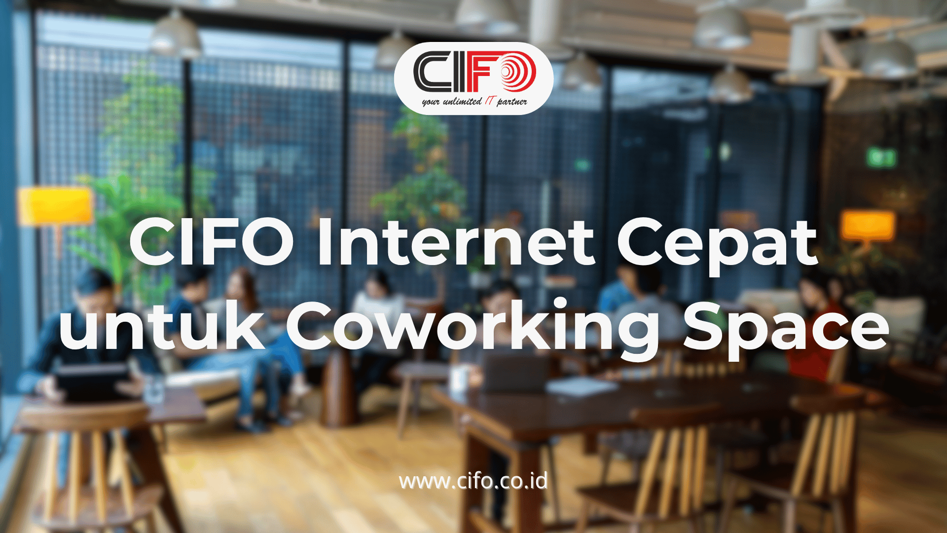 cifo-internet-cepat-untuk-coworking-space
