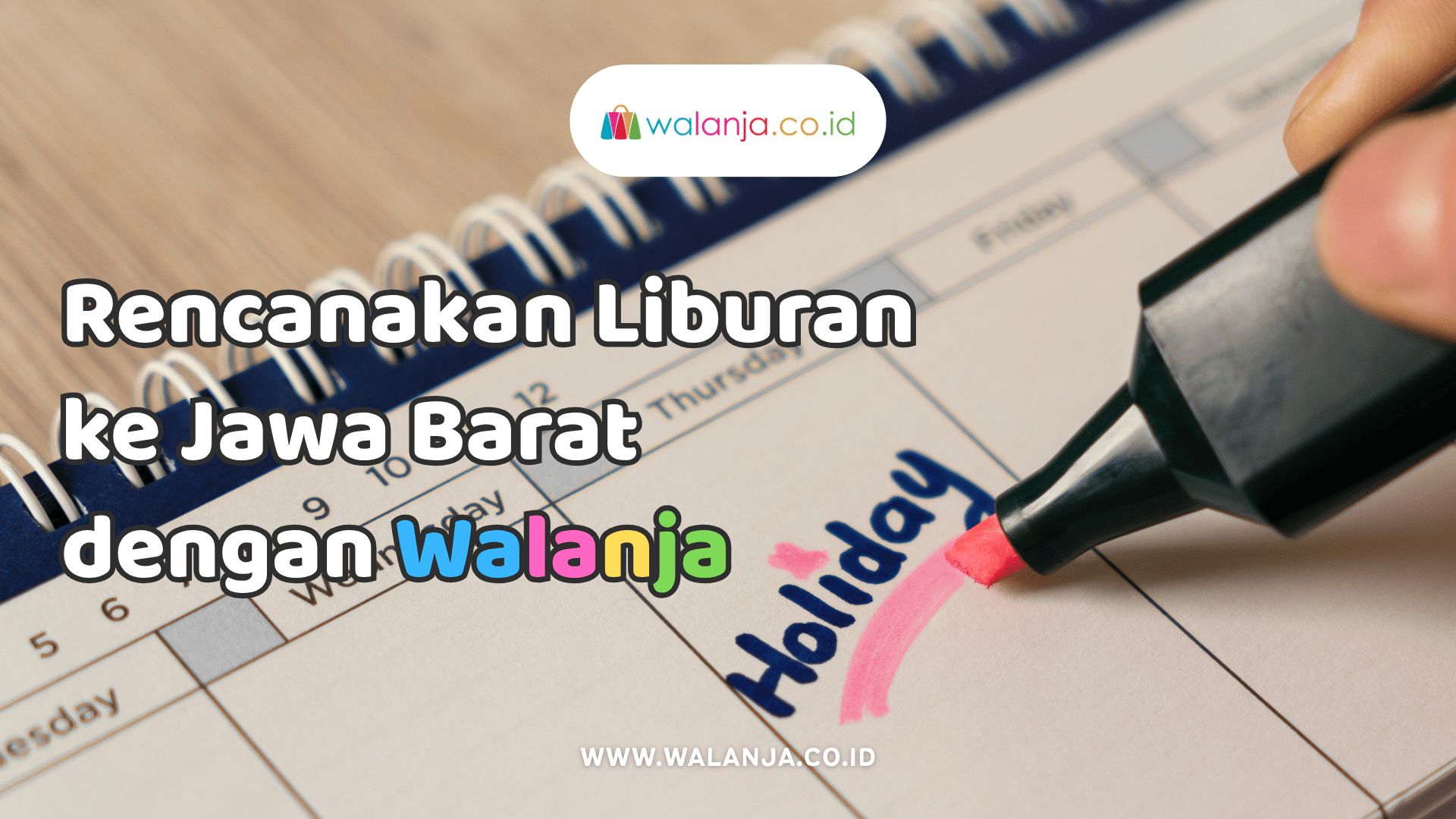 rencanakan-liburan-ke-jawa-barat-dengan-walanja