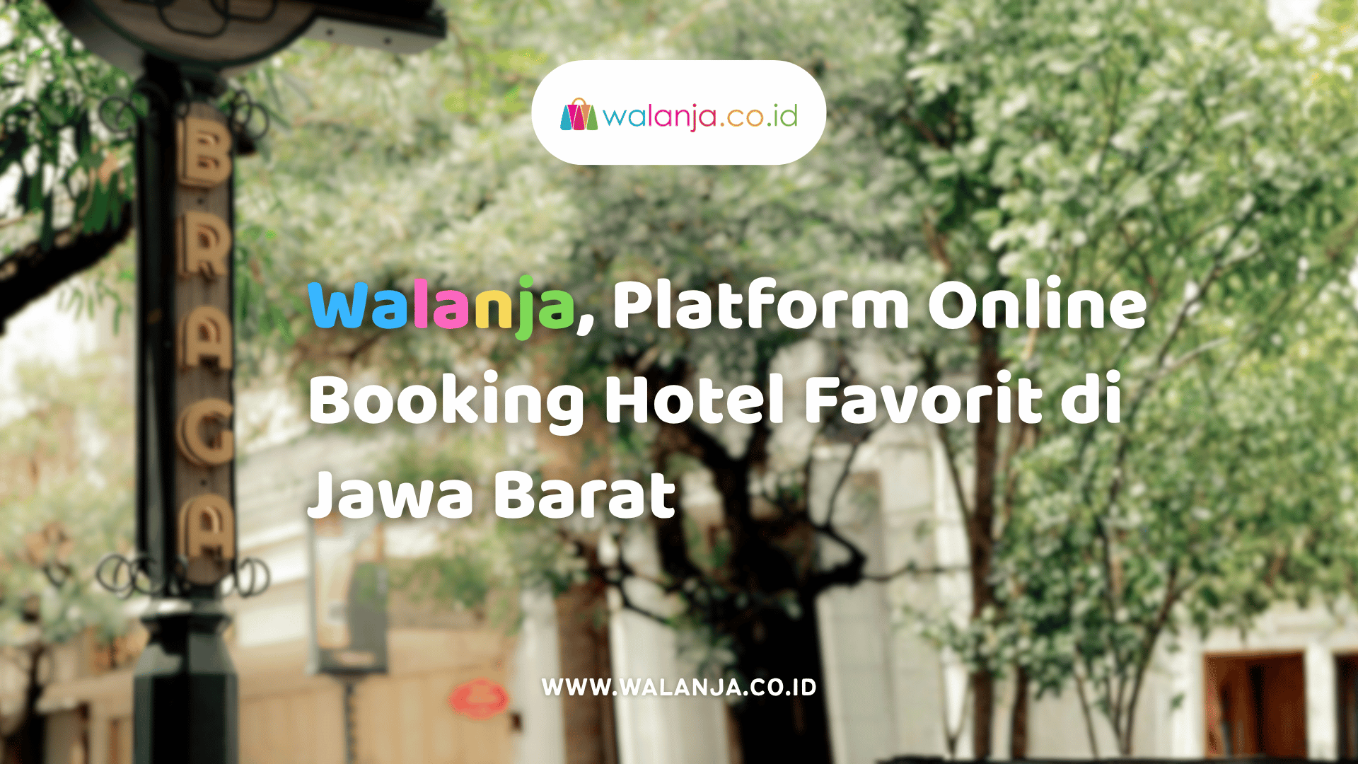walanja-platform-online-booking-hotel-favorit-di-jawa-barat