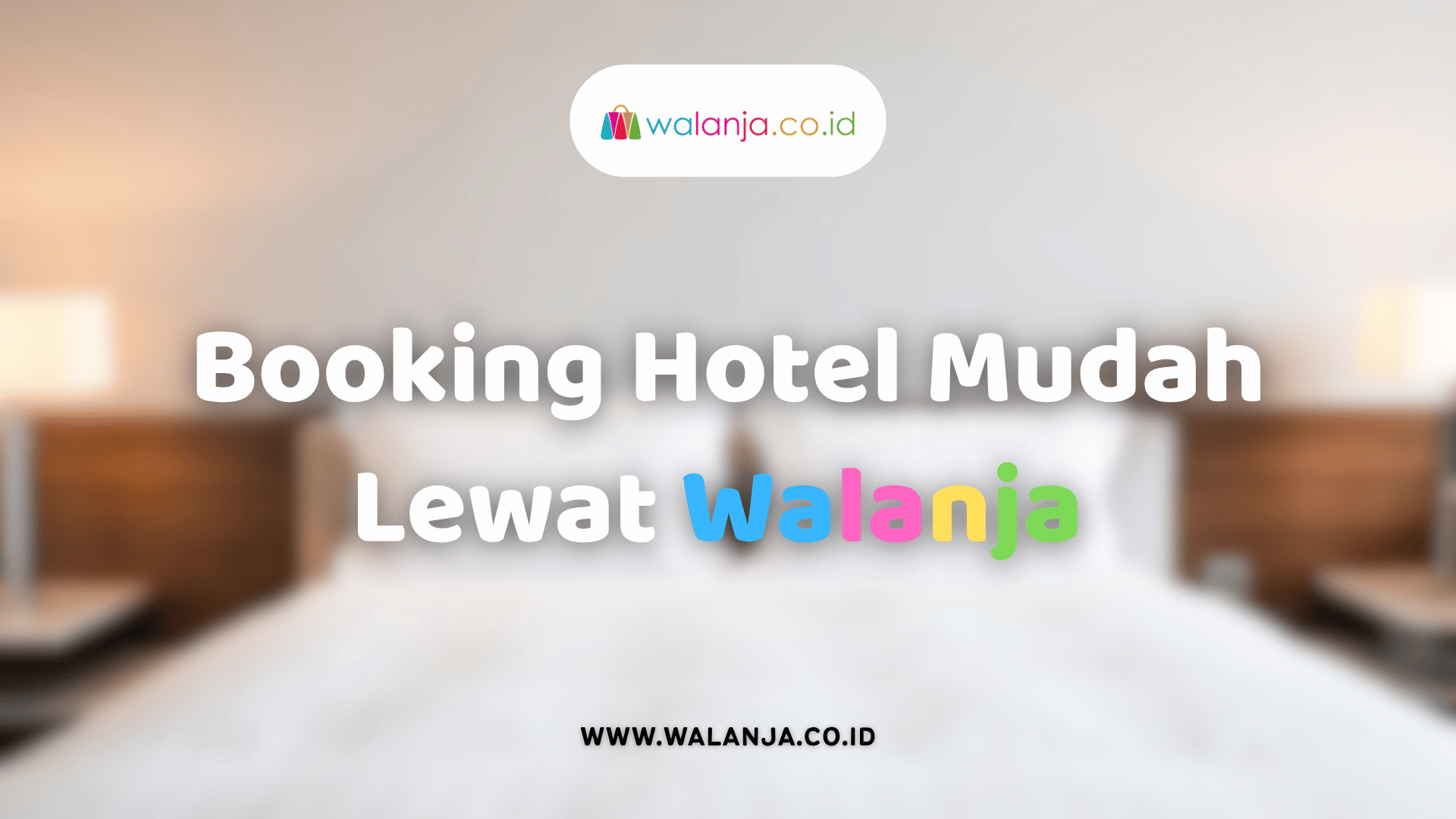 booking-hotel-mudah-lewat-walanja