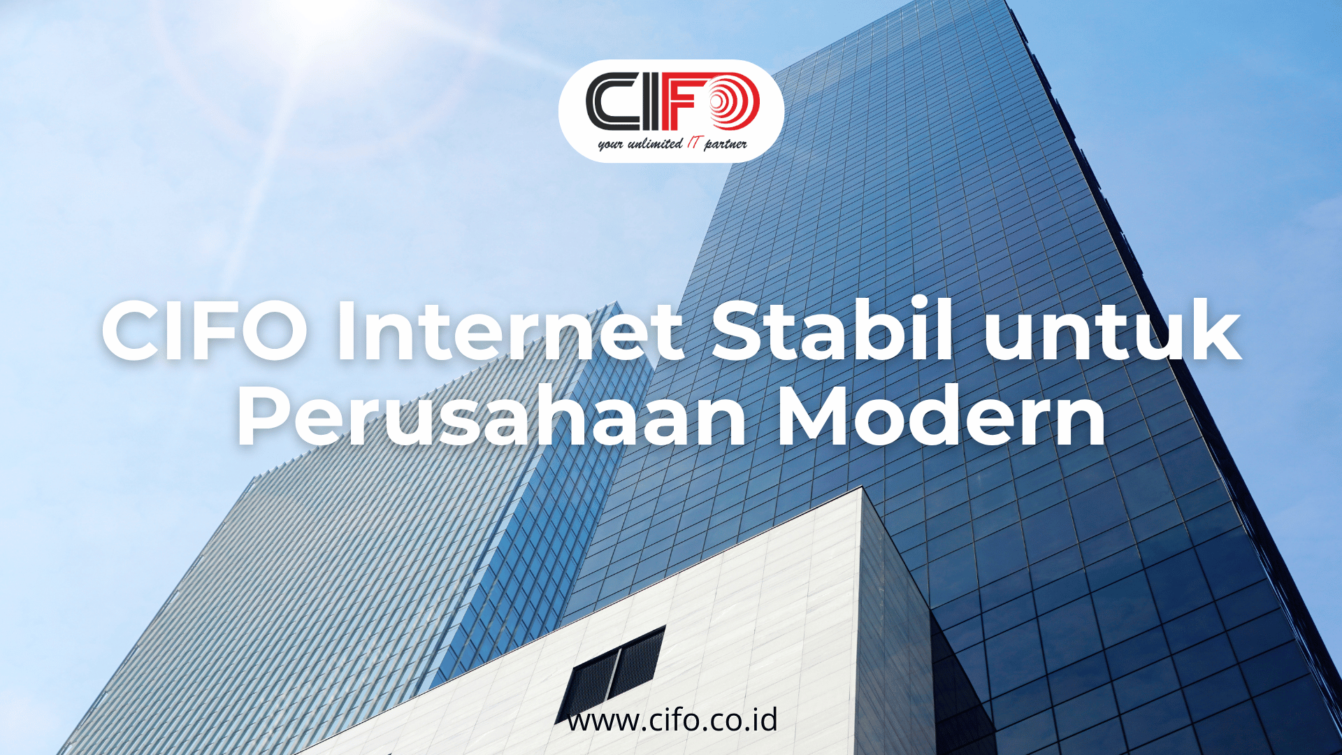 cifo-internet-stabil-untuk-perusahaan-modern