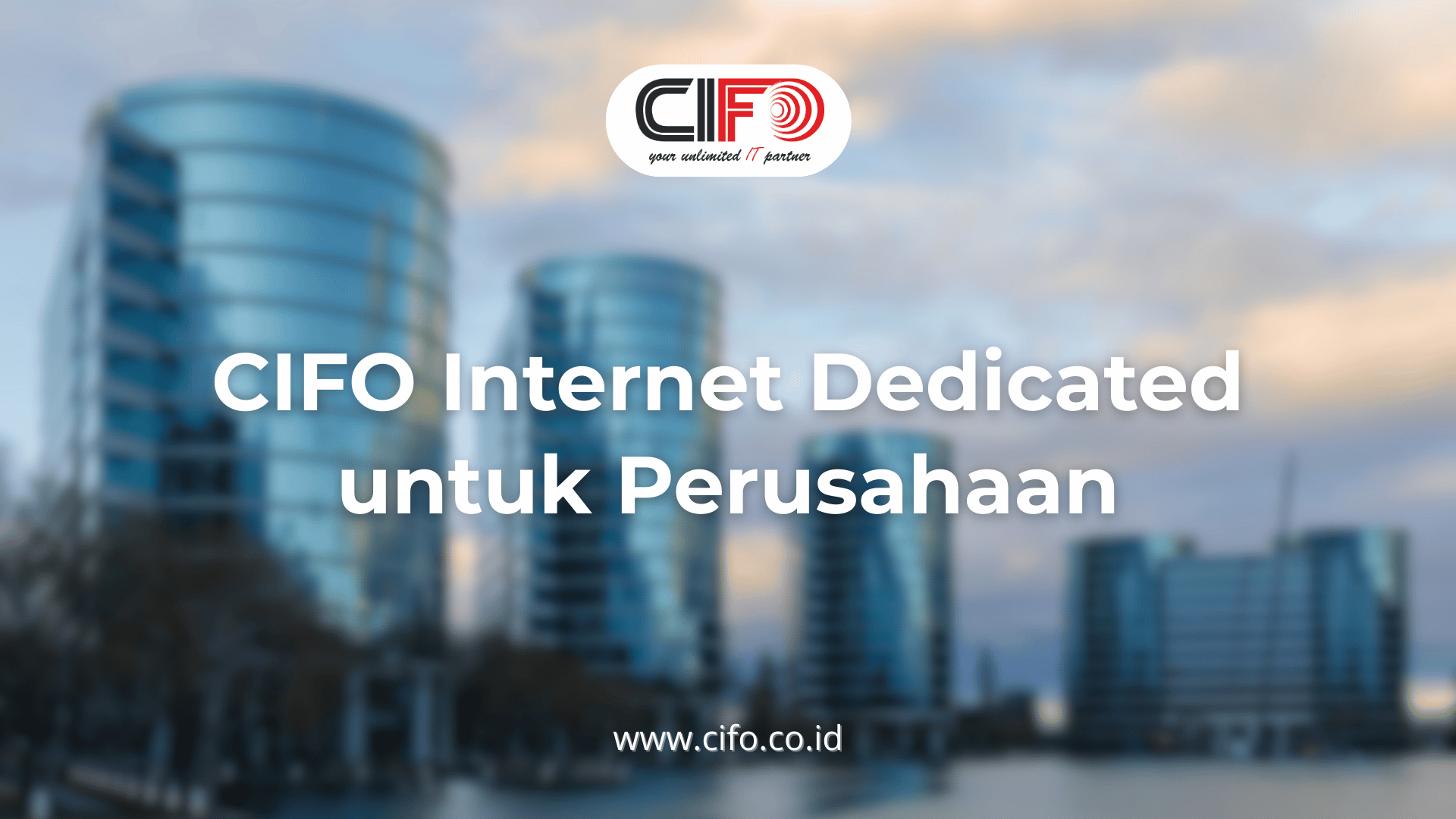 cifo-internet-dedicate-untuk-perusahaan