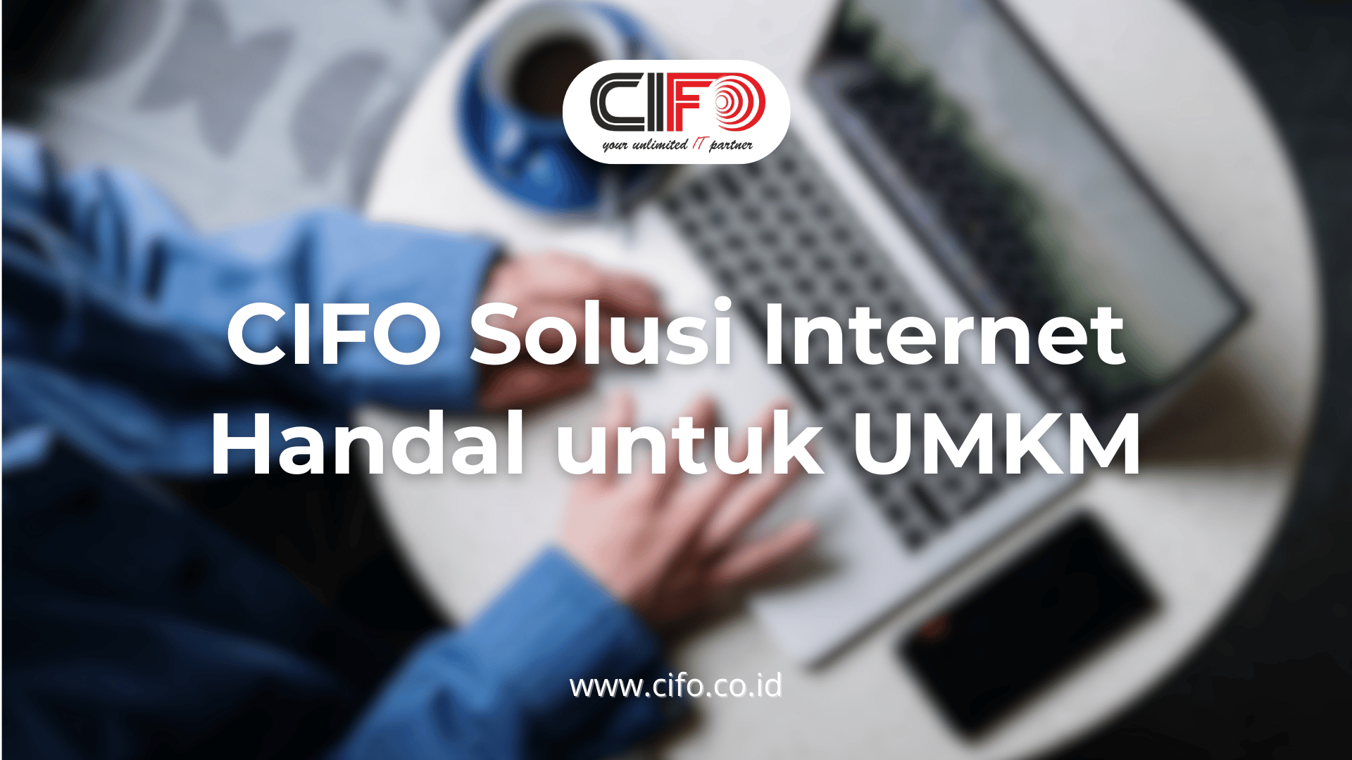 cifo-solusi-internet-handal-untuk-umkm