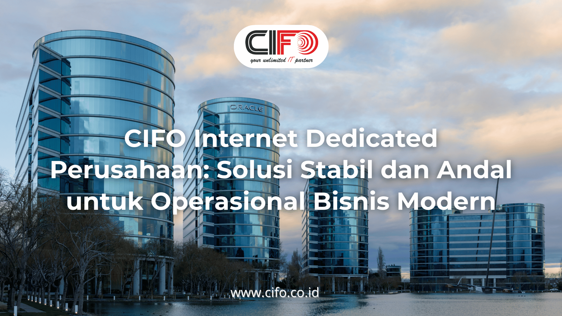 cifo-internet-dedicated-perusahaan-solusi-stabil-dan-andal-untuk-operasional-bisnis-modern