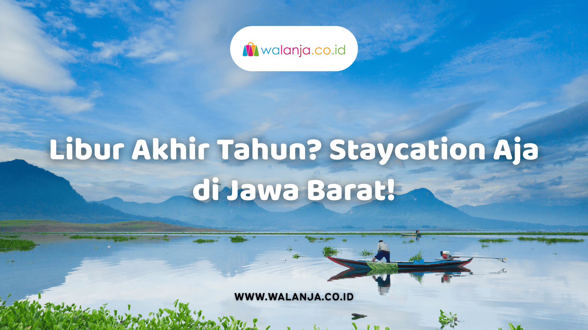 libur-akhir-tahun-staycation-aja-di-jawa-barat