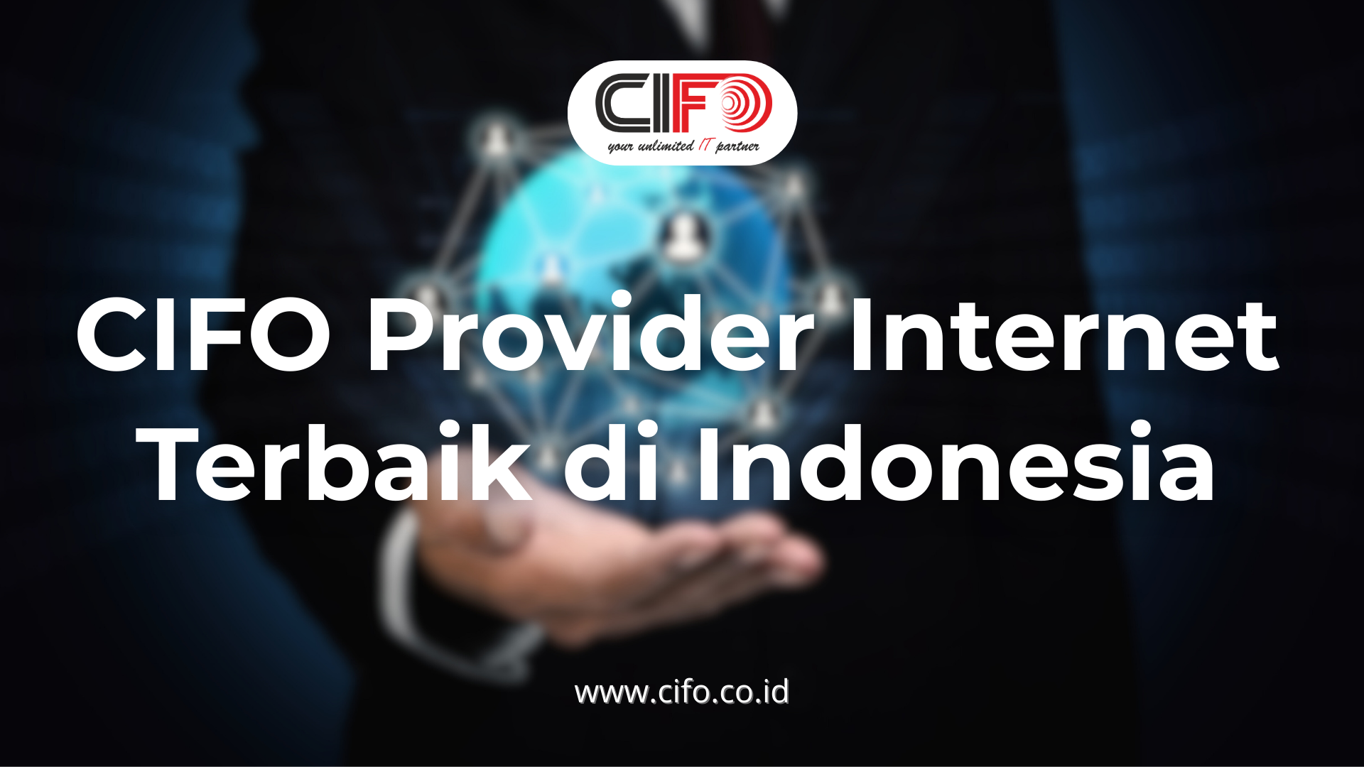 cifo-provider-internet-terbaik-di-indonesia