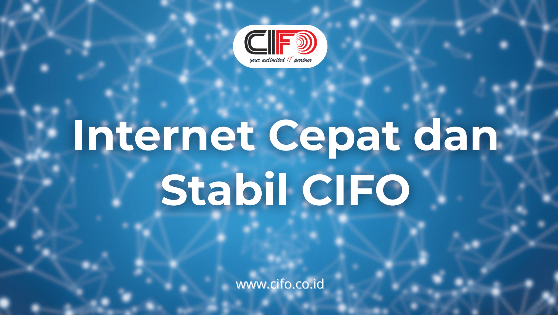 internet-cepat-dan-stabil-cifo