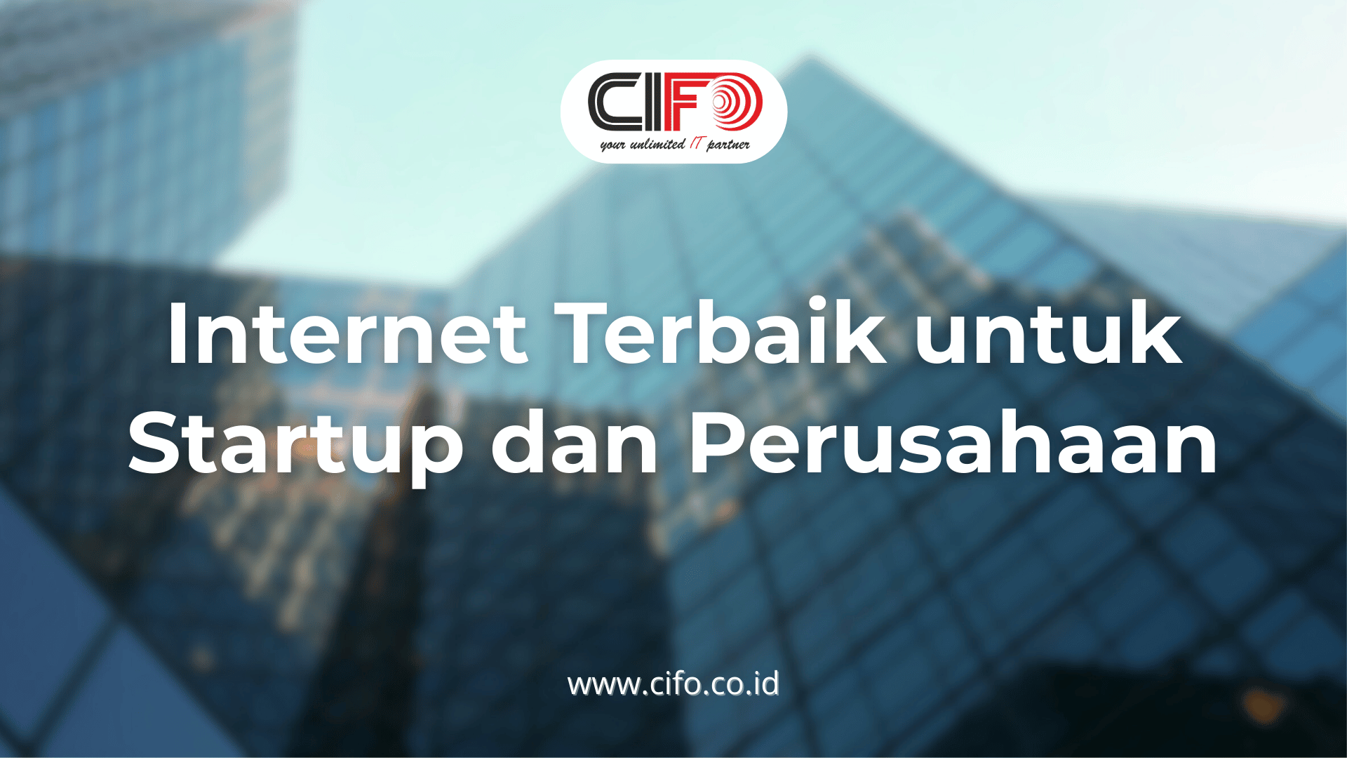 internet-terbaik-untuk-startup-dan-perusahaan