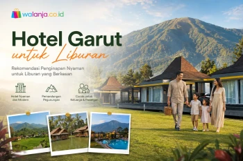 Hotel Garut untuk liburan dengan pemandangan pegunungan yang indah