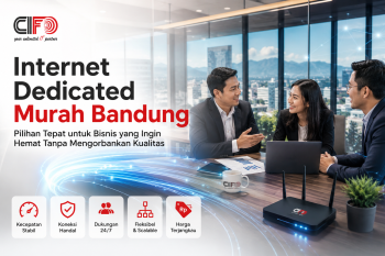 Internet dedicated murah Bandung dari CIFO untuk kebutuhan bisnis.