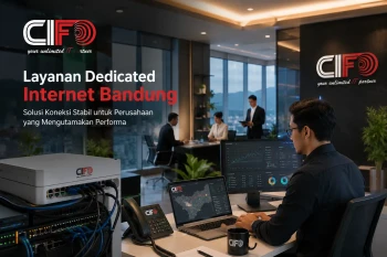 Layanan dedicated internet Bandung dari CIFO untuk perusahaan