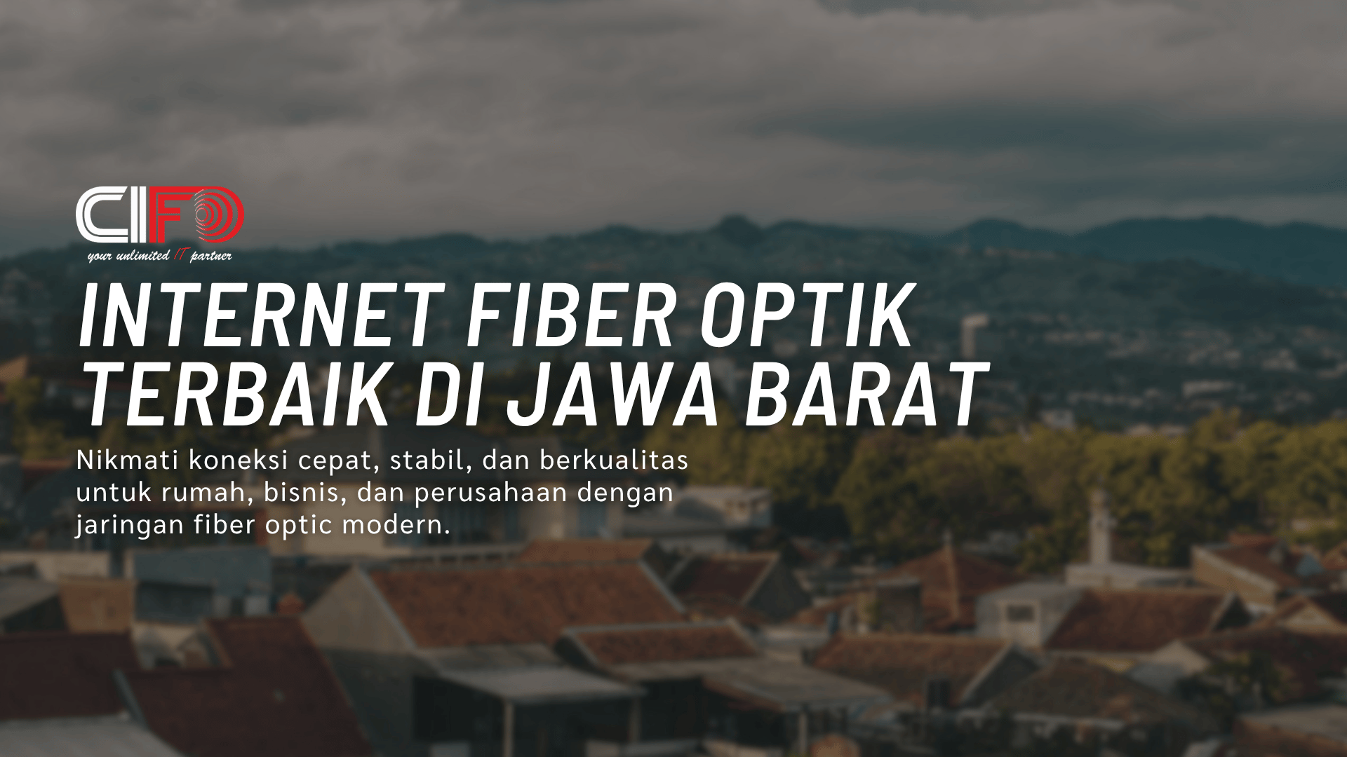 Internet Fiber Optik Terbaik di Jawa Barat
