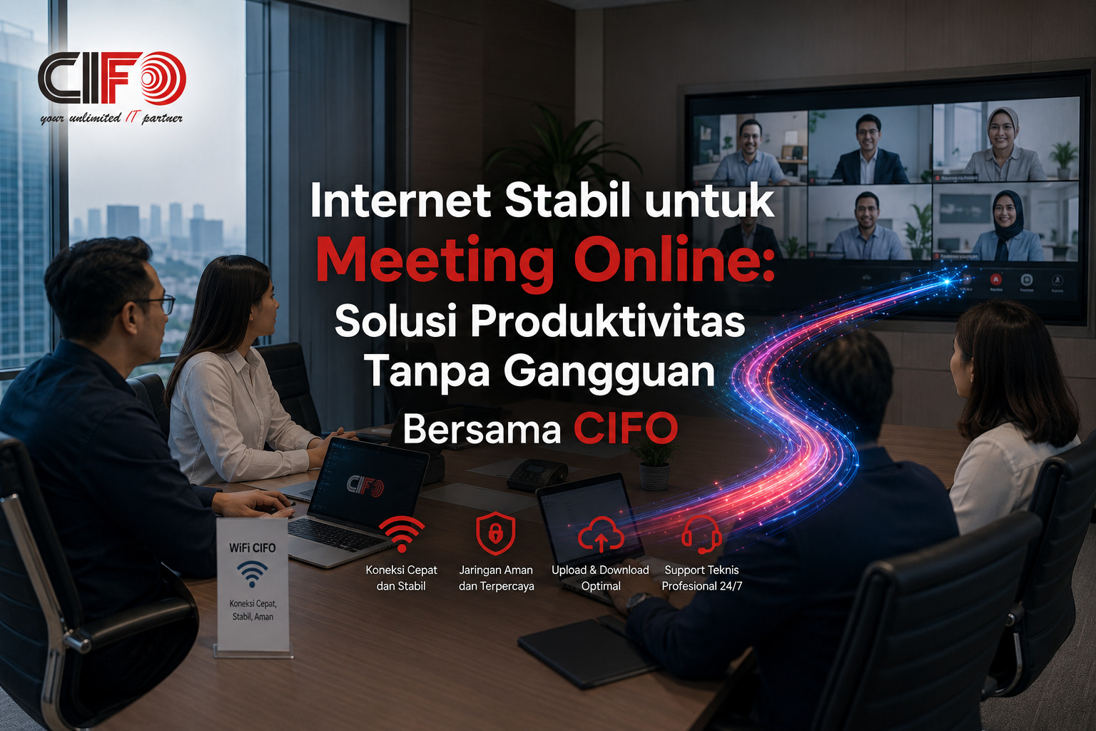 Internet stabil untuk meeting online menggunakan layanan CIFO