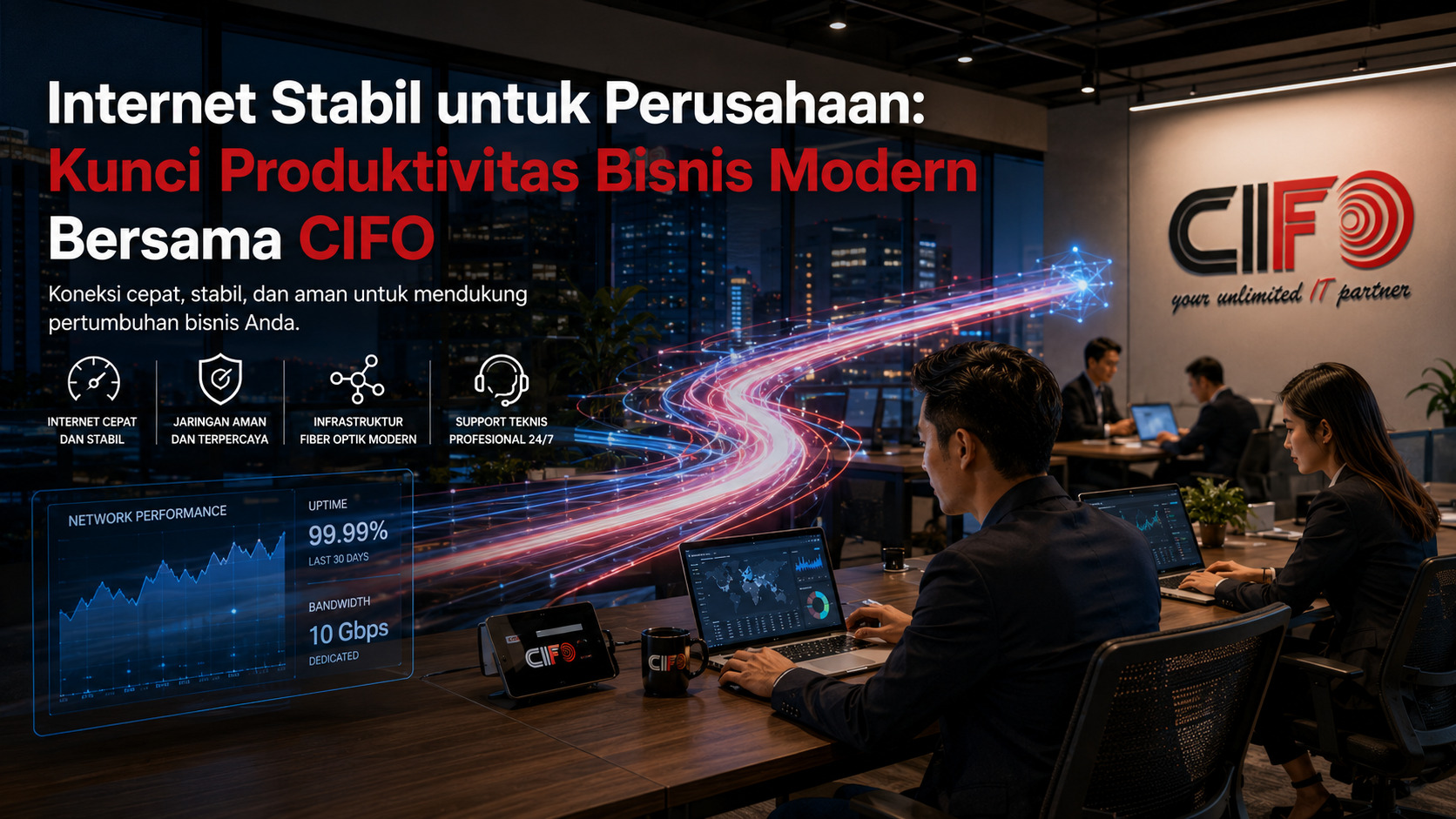Internet stabil untuk perusahaan bersama CIFO dengan jaringan fiber optik dan layanan internet corporate profesional.