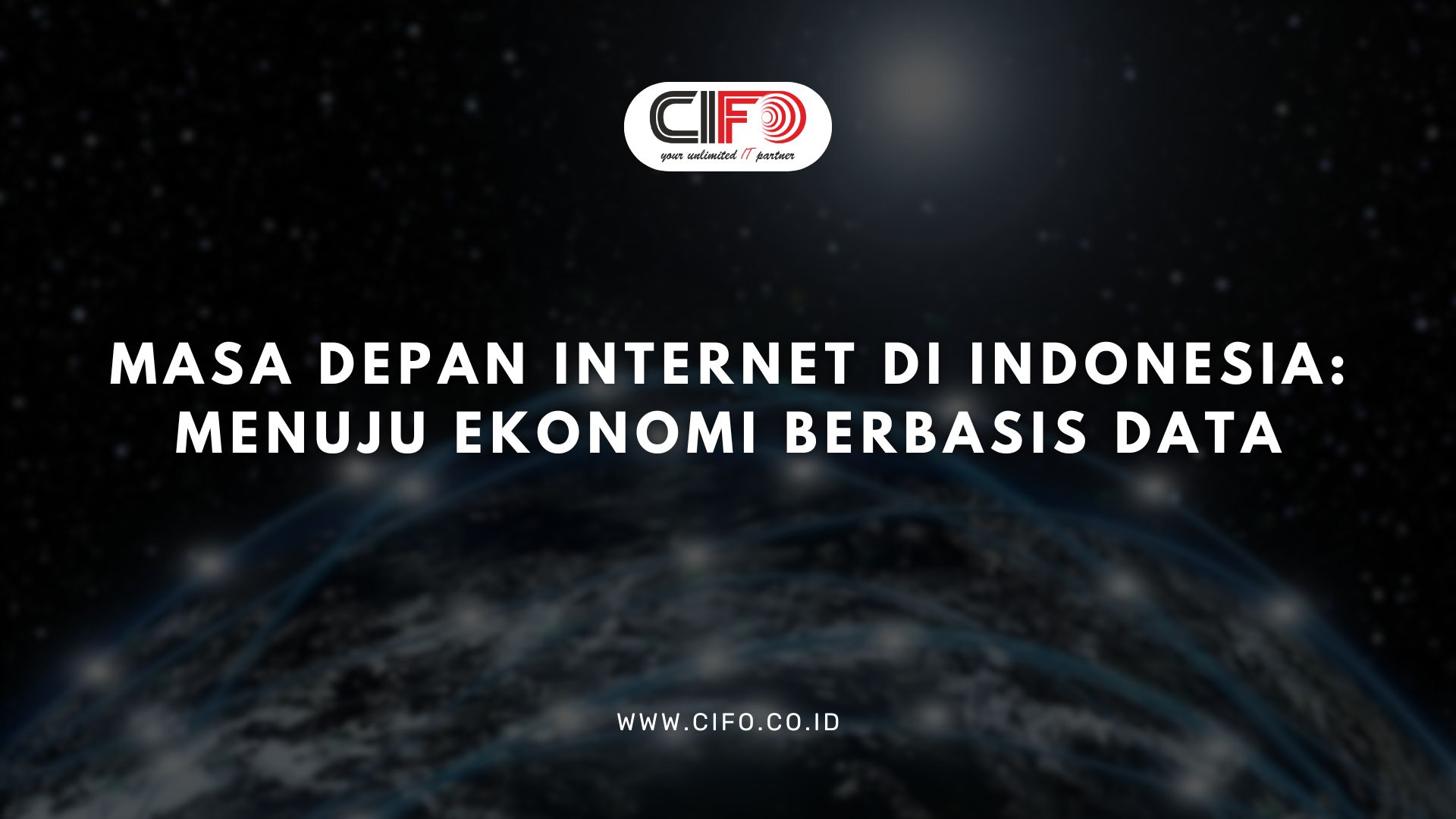 Masa Depan Internet di Indonesia Menuju Ekonomi Berbasis Data