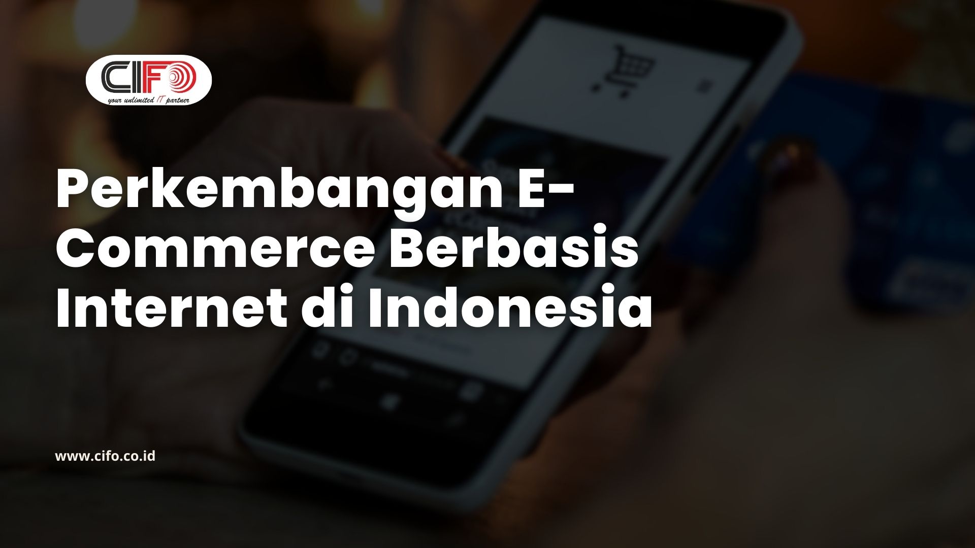 Perkembangan E-Commerce Berbasis Internet di Indonesia