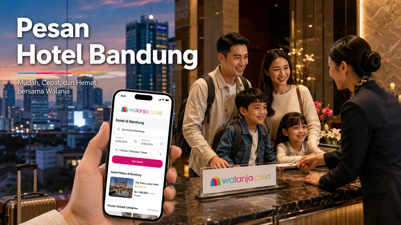 Pesan Hotel Bandung Lebih Mudah dan Hemat Bersama Walanja