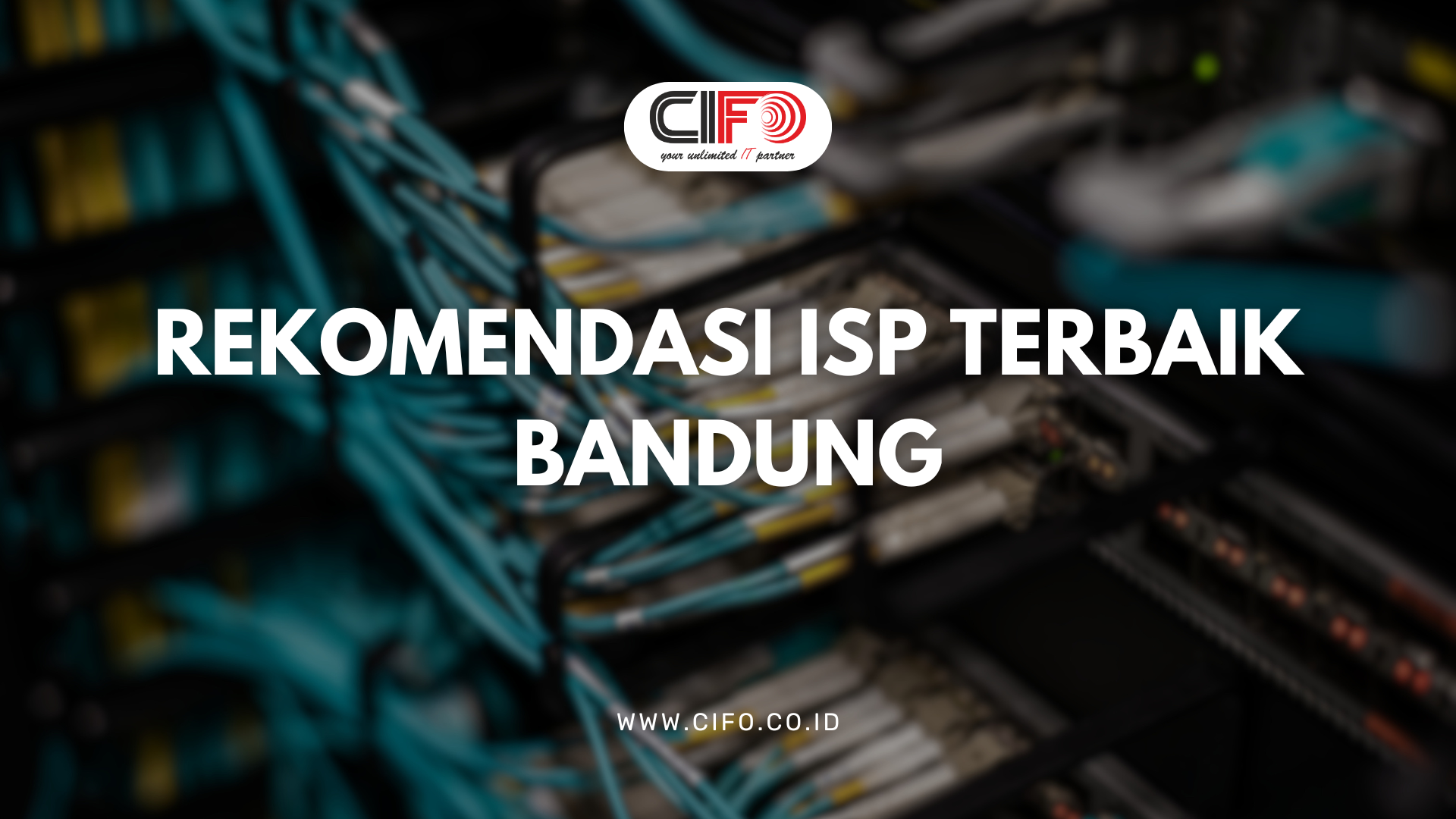 Rekomendasi ISP Terbaik Bandung