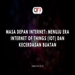 Masa Depan Internet Menuju Era Internet of Things (IoT) dan Kecerdasan Buatan