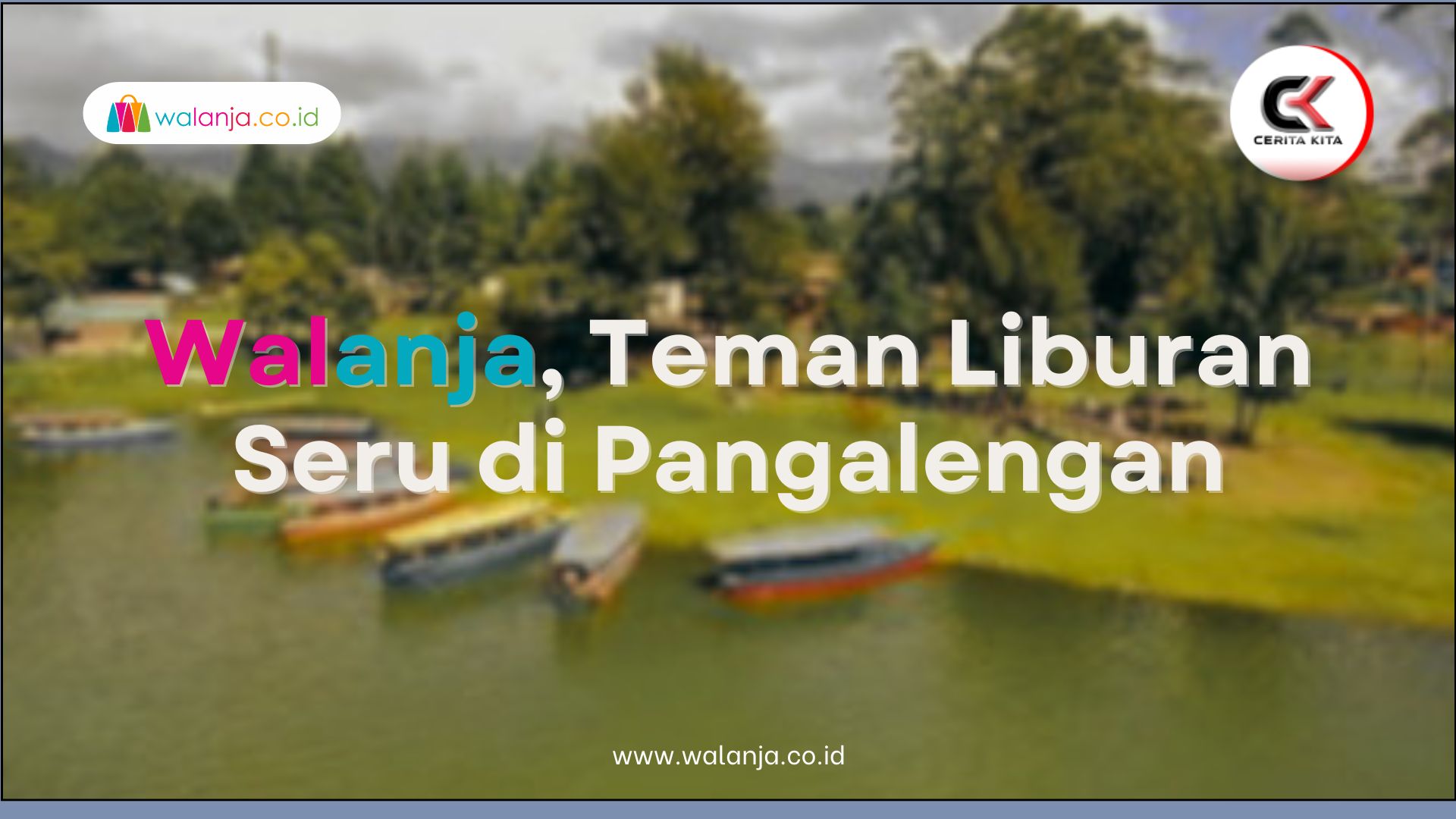 Walanja, Teman Liburan Seru di Pangalengan